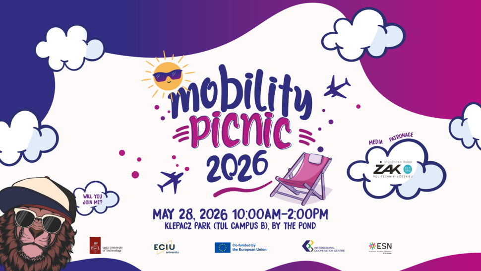 Plakat wydarzenia „Mobility Picnic 2026”. Na środku znajduje się duży napis z nazwą wydarzenia. Obok widać słońce w okularach, chmury, samoloty i różowy leżak. Na dole po lewej stronie jest głowa lwa w czapce i okularach. W chmurce obok lwa znajduje się napis „Will you join me?”. Wydarzenie odbędzie się 28 maja 2026 roku w godzinach 10:00–14:00 w parku Klepacz na kampusie Politechniki Łódzkiej, przy stawie. Na dole plakatu są logotypy organizatorów i partnerów.